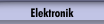 Elektronik